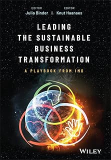 Leading the Sustainable Business Transformation: A Playbook from IMD (English Edition)