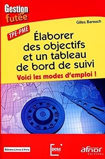 Élaborer des objectifs et un tableau de bord de suivi: Voici les modes d