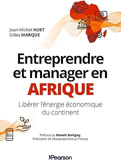 Entreprendre et manager en Afrique: Libérer l