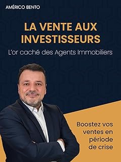 La Vente aux Investisseurs : L
